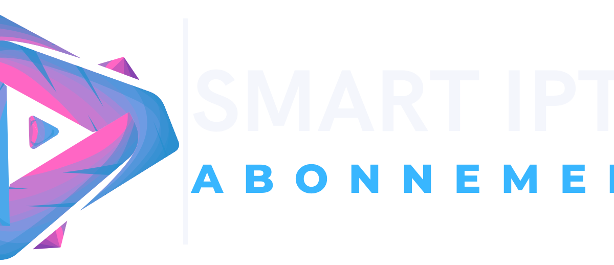 SMART IPTV ABONNEMENT